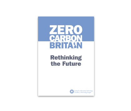 Zero Carbon Britain Rethinking the Future report